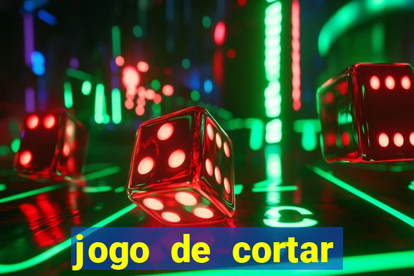 jogo de cortar frutas ganhar dinheiro